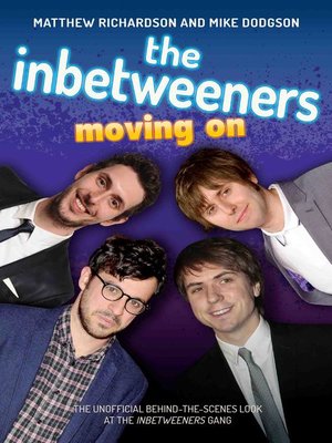 cover image of The Inbetweeners--Moving On--The Unofficial Behind-the-Scenes Look at the Inbetweeners Gang